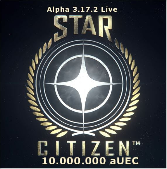 Star Citizen aUEC 10.000.000 – Alpha UEC, 3.17.2 Live