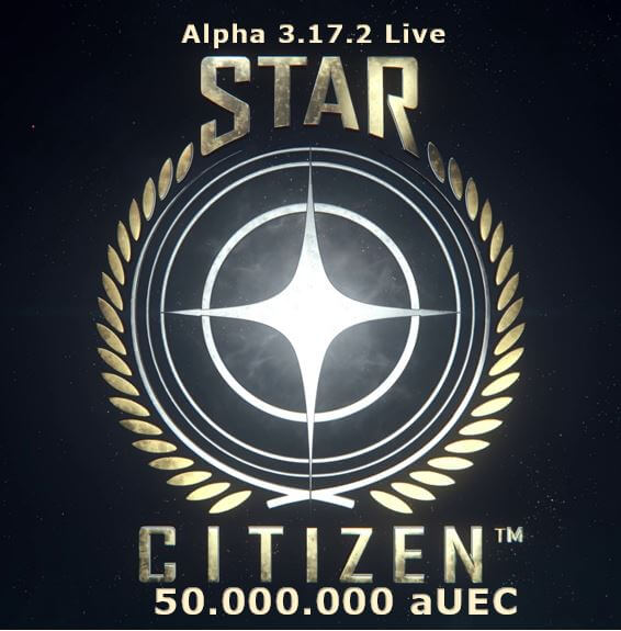 Star Citizen aUEC 50.000.000 – Alpha UEC, 3.17.2 Live