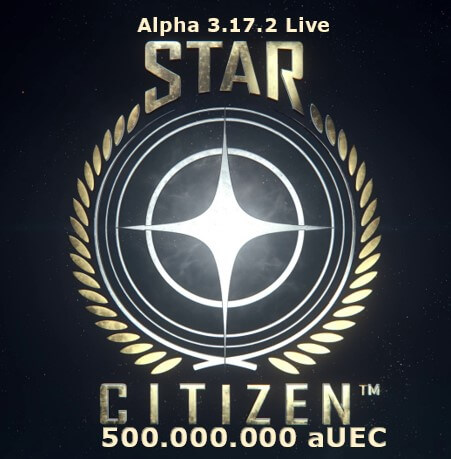 Star Citizen aUEC 500.000.000 – Alpha UEC, 3.17.2 Live