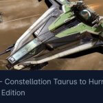 Constellation Taurus to Anvil Hurricane Upgrade CCU