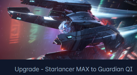 MISC Starlancer MAX to Mirai Guardian QI Upgrade CCU